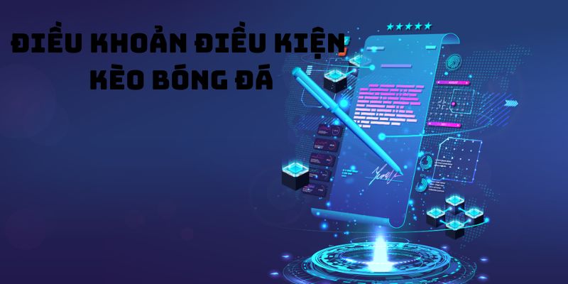 image1 5 Điều khoản điều kiện Bóng đá rất quan trọng giữa đôi bên